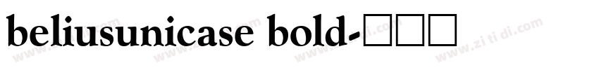 beliusunicase bold字体转换